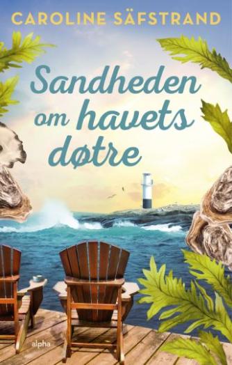 Caroline Säfstrand (f. 1972): Sandheden om havets døtre