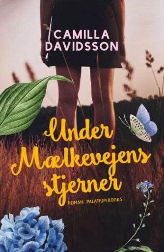 Camilla Davidsson: Under mælkevejens stjerner : roman