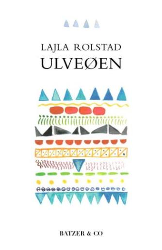 Lajla Rolstad (f. 1978-11-11): Ulveøen