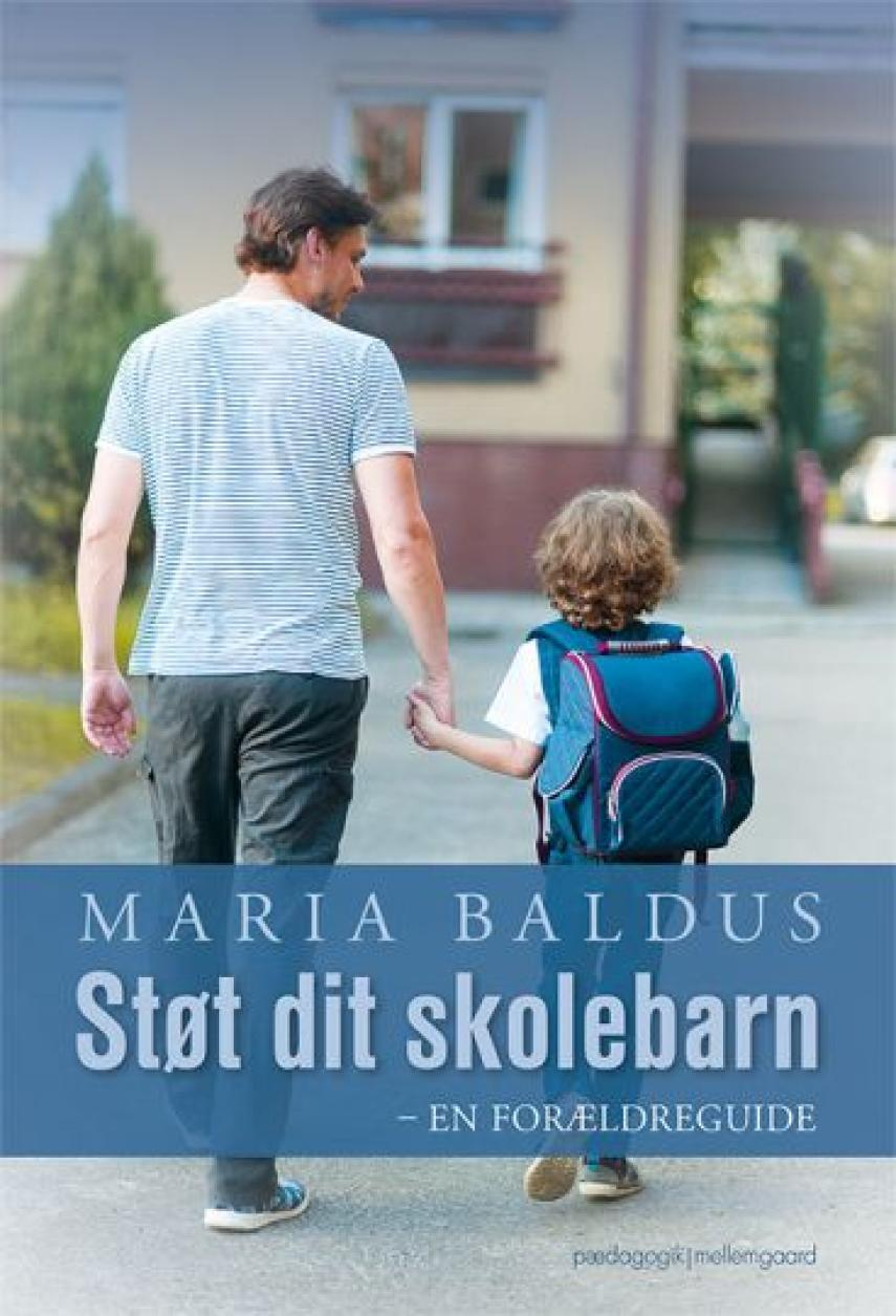 Maria Baldus: Støt dit skolebarn : en forældreguide